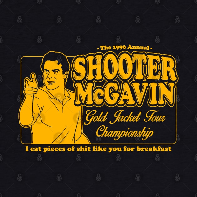 Shooter McGavin's by kamskir